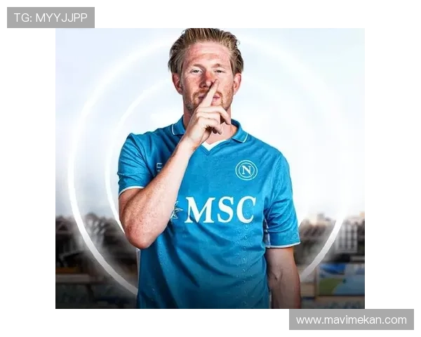 德布劳内免签那不勒斯合同 德布劳内免签那不勒斯合同